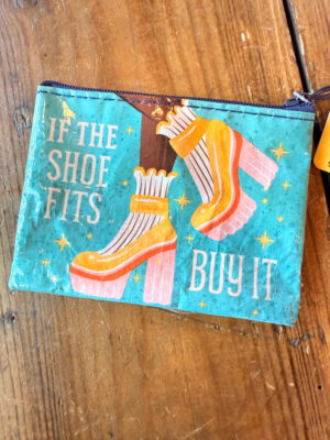 If The Shoe Fits, Buy It Coin Purse