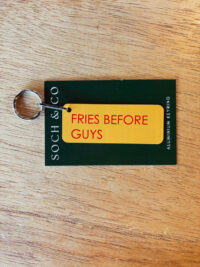 Fries Before Guys Aluminium Keyring