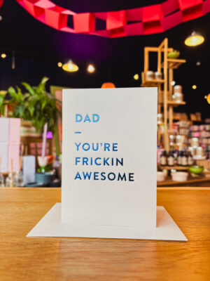 Dad You're Frickin' Awesome Father's Day Card