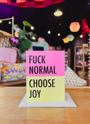 Fuck Normal, Choose Joy Card