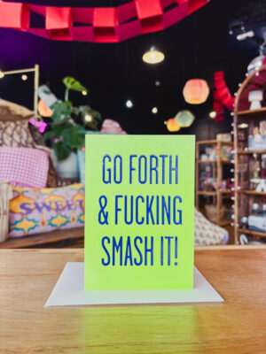 Go Forth & Fucking Smash It Lime Card
