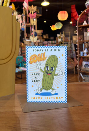 Today Is A Big Dill Birthday Card