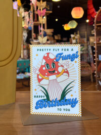 Pretty Fly for a Fungi Birthday Card