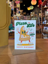 Pizza is Life Birthday Card