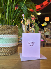 I Fucking Adore You Card