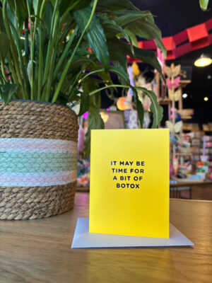 It May Be Time For A Bit Of Botox Yellow Birthday Card