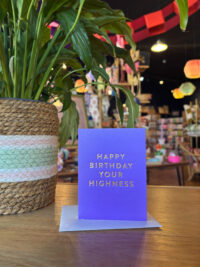 Happy Birthday, Your Highness Birthday Card