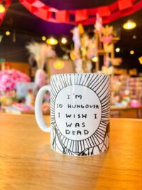 David Shrigley I'm So Hungover I Wish I was Dead Mug