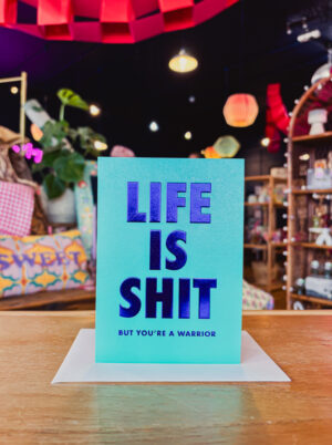 Life is Shit Card