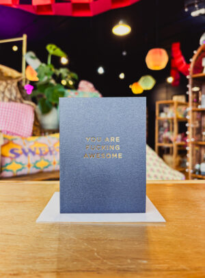 You Are Fucking Awesome Card